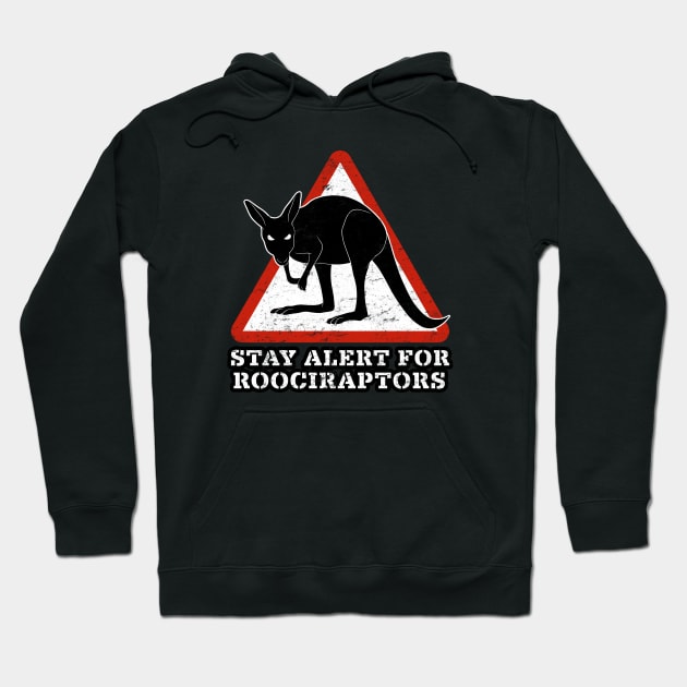 STAY ALERT FOR ROOCIRAPTORS Hoodie by officegeekshop